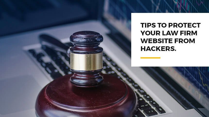 Tips to Protect Your Law Firm Website From Hackers - Featured Image