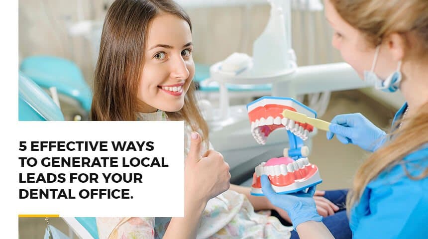 5 Effective Ways to Generate Local Leads for Your Dental Office - Featured Image