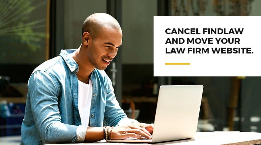 Cancel FindLaw and Move Your Law Firm Website - Featured Image